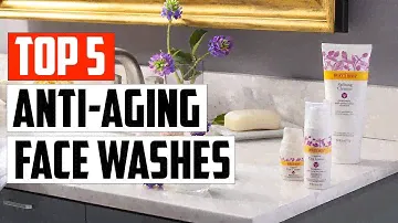 The 5 Best Anti Aging Face Washes In 2023