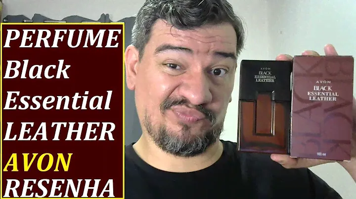 PERFUME BLACK ESSENTIAL LEATHER ( AVON ) RESENHA